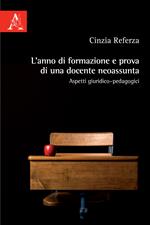 L' anno di formazione e prova di una docente neoassunta. Aspetti giuridico-pedagogici
