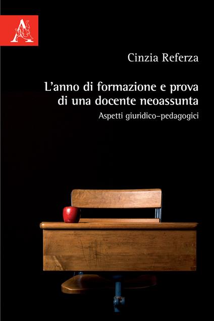 L' anno di formazione e prova di una docente neoassunta. Aspetti giuridico-pedagogici - Cinzia Referza - copertina