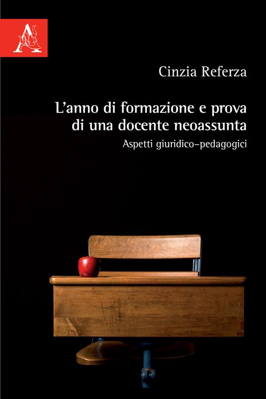 L' anno di formazione e prova di una docente neoassunta. Aspetti giuridico-pedagogici - Cinzia Referza - copertina