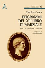 Epigrammi del XII libro di Marziale. Con un'appendice su Fedro