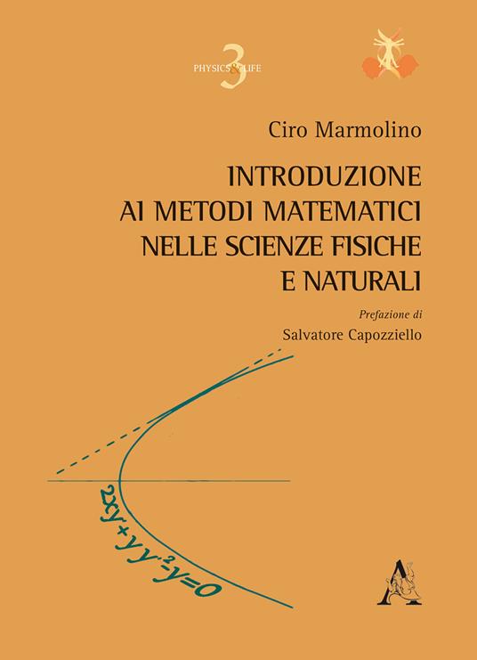 Introduzione ai metodi matematici nelle scienze fisiche e naturali - Ciro Marmolino - copertina