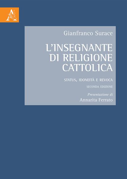 L' insegnante di religione cattolica. Status, idoneità e revoca - Gianfranco Surace - copertina