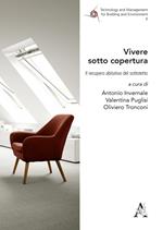 Vivere sotto copertura. Il recupero abitativo del sottotetto. Ediz. illustrata