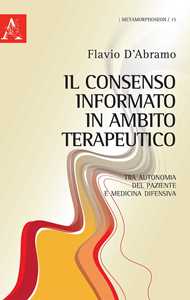 Il consenso informato in ambito terapeutico. Tra autonomia del paziente e medicina difensiva
