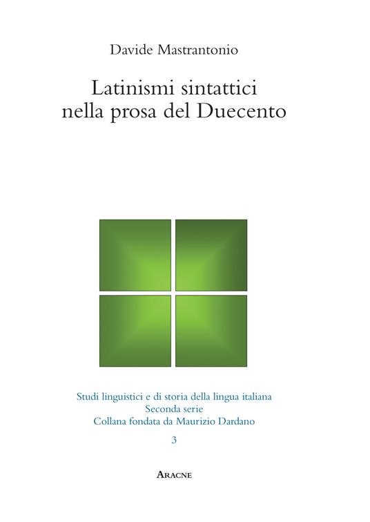 Latinismi sintattici nella prosa del Duecento - Davide Mastrantonio - copertina