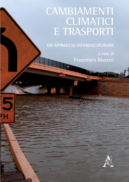 Cambiamenti climatici e trasporti. Un approccio interdisciplinare. Atti del Convegno (Genova, 6 maggio 2016) - copertina