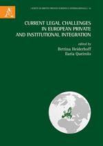 Current legal challenges in European private and institutional integration