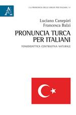 Pronuncia turca per italiani. Fonodidattica contrastiva naturale