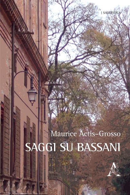 Saggi su Bassani - Maurice Actis Grosso - copertina