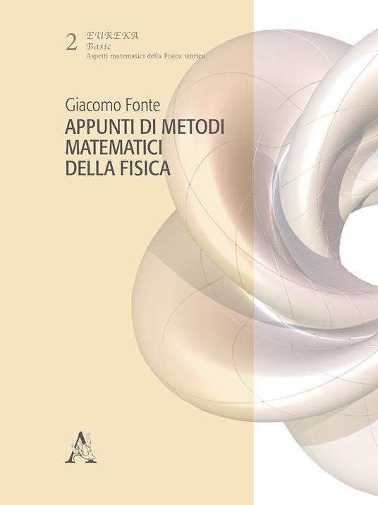 Appunti di metodi matematici della fisica - Giacomo Fonte - copertina