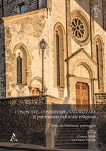 Conoscere, conservare, valorizzare il patrimonio culturale religioso. Vol. 2: Arte, architettura, paesaggio.