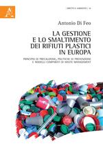 La gestione e lo smaltimento dei rifiuti plastici in Europa. Principio di precauzione, politiche di prevenzione e modelli comparati di waste management