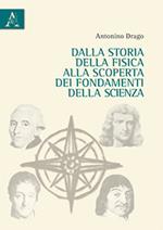 Dalla storia della fisica alla scoperta dei fondamenti della scienza