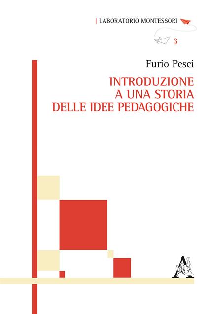 Introduzione a una storia delle idee pedagogiche - Furio Pesci - copertina