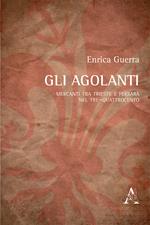 Gli Agolanti. Mercanti tra Trieste e Ferrara nel Tre-Quattrocento