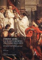 L' ordine sacro e altri aspetti del munus sanctificandi della Chiesa. Speculazioni giuscanonistiche del cardinale Pietro Gasparri (1852-1934)