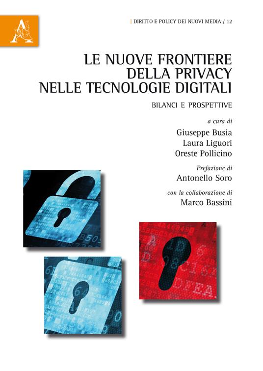 Le nuove frontiere della privacy nelle tecnologie digitali. Bilanci e prospettive - copertina