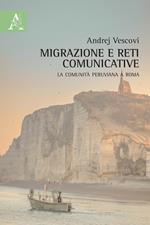 Migrazione e reti comunicative. La comunità peruviana a Roma