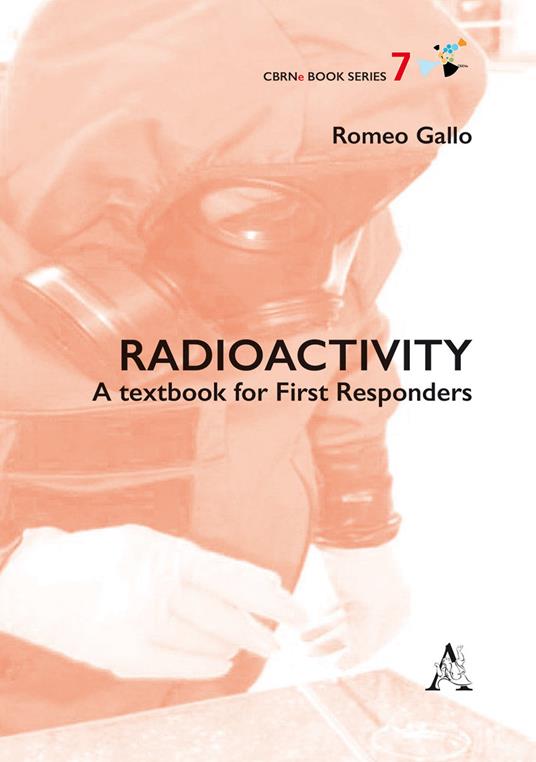 Radioactivity. A textbook for First Responders - Romeo Gallo - copertina