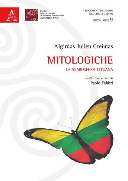 Mitologiche. La semiosfera lituana - Julien Greimas Algirdas - copertina