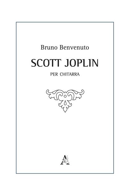 Scott Joplin. Per chitarra - Bruno Benvenuto - copertina