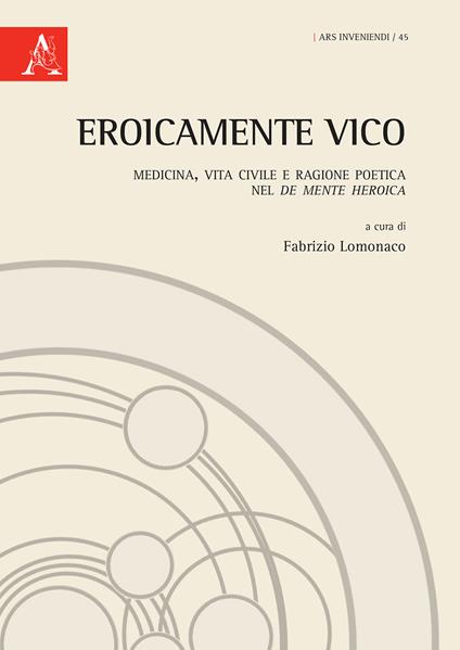 EroicaMente Vico. Medicina, vita civile e ragione poetica nel «De mente heroica» - copertina