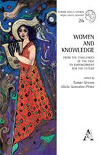Women and knowledge. From the challenges of the past to empowerment for the future