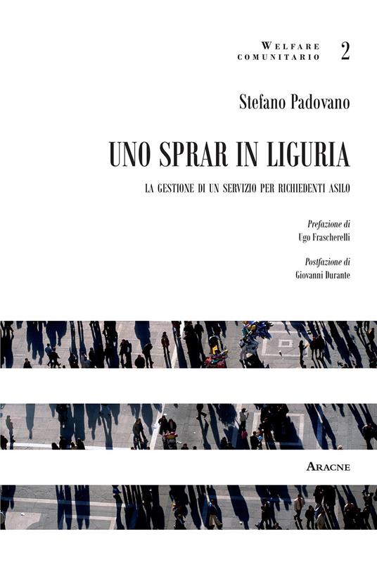 Uno sprar in Liguria. La gestione di un servizio per richiedenti asilo - Stefano Padovano - copertina