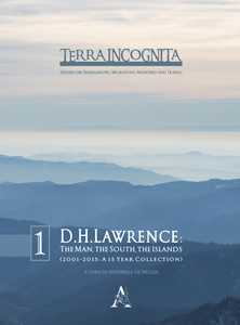 David Herbert Lawrence. The man, the South, the islands (2001-2015: a 15 year collection)