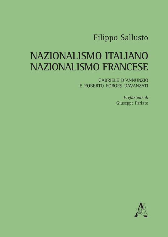 Nazionalismo italiano, nazionalismo francese. Gabriele D'Annunzio e Roberto Forges Davanzati - Filippo Sallusto - copertina