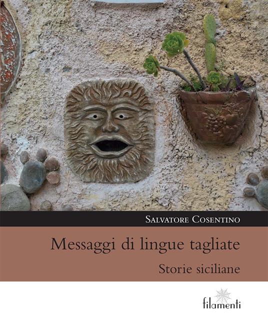 Messaggi di lingue tagliate. Storie siciliane - Salvatore Cosentino - copertina