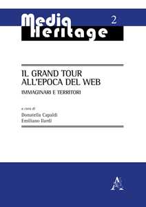 Il Grand Tour all'epoca del web. Immaginari e territorio
