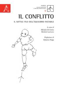 Il conflitto. Il sottile filo dell'equilibrio instabile
