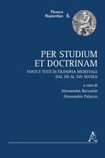 Per studium et doctrinam. Fonti e testi di filosofia medievale dal XII al XIV secolo