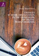 Changes in work organisation in the framework of digital transformation