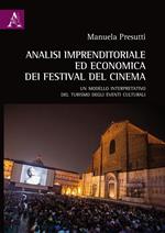 Analisi imprenditoriale ed economica dei Festival del Cinema. Un modello interpretativo del turismo degli eventi culturali