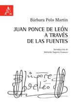 Juan Ponce de León a través de las fuentes