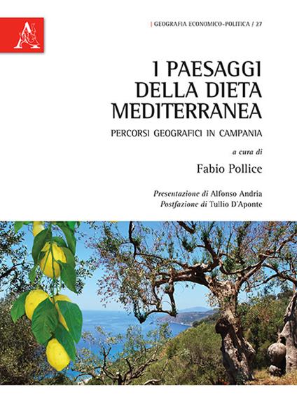 I paesaggi della dieta mediterranea. Percorsi geografici in Campania - copertina