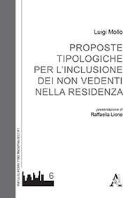 Proposte tipologiche per l'inclusione dei non vedenti nella residenza