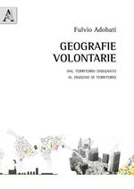 Geografie volontarie. Dal territorio disegnato al disegno di territorio