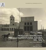 Progetti e costruzioni per la colonizzazione agraria del '900. Italia Spagna Portogallo