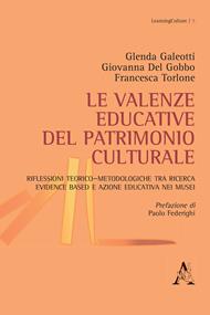 Le valenze educative del patrimonio culturale. Riflessioni teorico-metodologiche tra ricerca evidence based e azione educativa nei musei