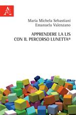 Apprendere la LIS con il percorso Lunetta