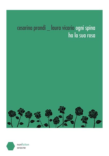 Ogni spina ha la sua rosa - Cesarina Prandi,Laura Vicario - copertina