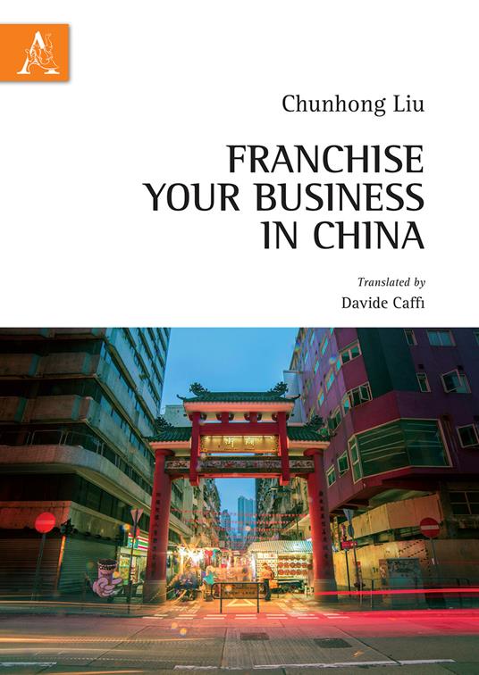 Franchise your business in China - Chunhong Liu - copertina