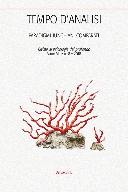 Tempo d'analisi. Paradigmi junghiani comparati. Rivista di psicologia del profondo (2018). Vol. 8: Giugno. - copertina