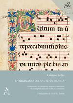 L' originario del sacro in musica. Riflessioni di carattere estetico-mentale ed esemplificazioni storiche correlate
