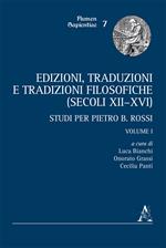Edizioni, traduzioni e tradizioni filosofiche (secoli XII-XVI). Studi per Pietro B. Rossi