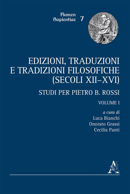 Edizioni, traduzioni e tradizioni filosofiche (secoli XII-XVI). Studi per Pietro B. Rossi - copertina
