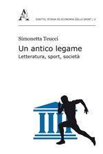 Un antico legame. Letteratura, sport, società